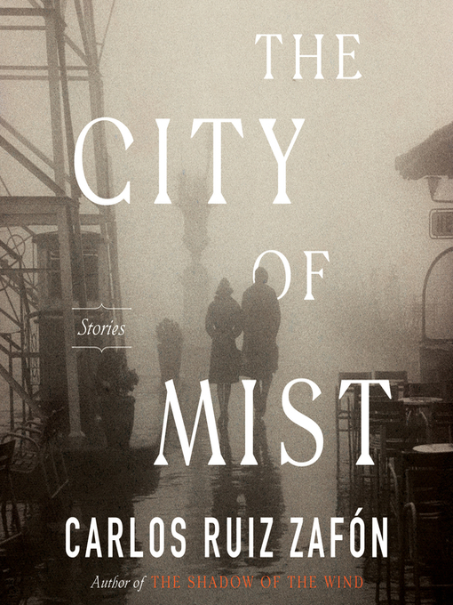 Title details for The City of Mist by Carlos Ruiz Zafon - Wait list